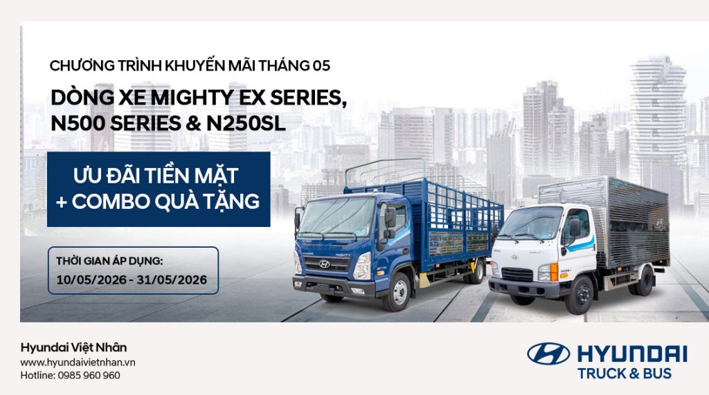 Ưu đãi tháng 05 khi mua xe tải Hyundai Việt Nhân